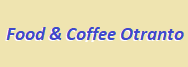 Food & Coffee Otranto - 